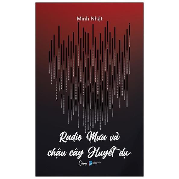 Sách - Radio Mưa Và Chậu Cây Huyết Dụ [AlphaBooks]