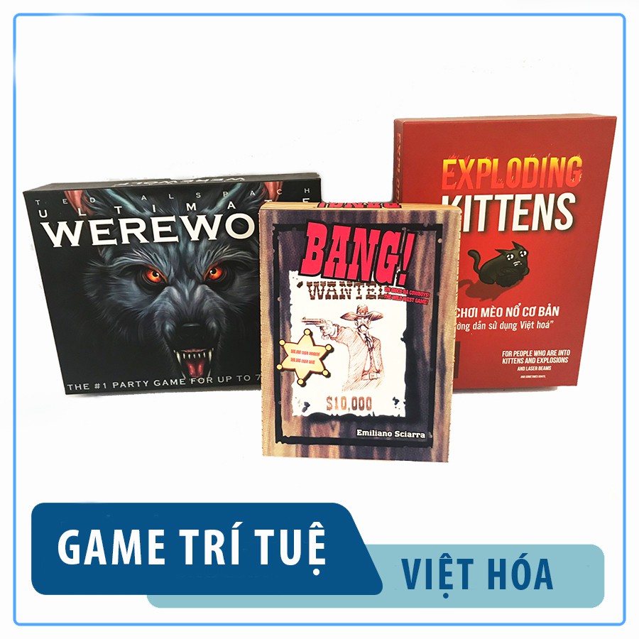 [COMBO 3 IN 1] Bộ game thẻ bài nhập vai nhân vật hấp dẫn Bài Ma sói Ultimate + Bài Bang bắn súng + Bài Mèo nổ tiếng Việt