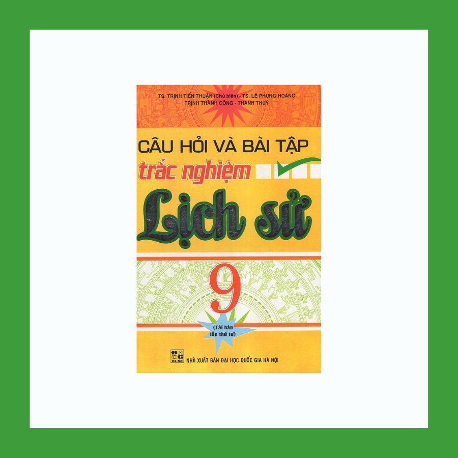 Sách - Câu Hỏi Và Bài Tập Trắc Nghiệm Lịch Sử 9