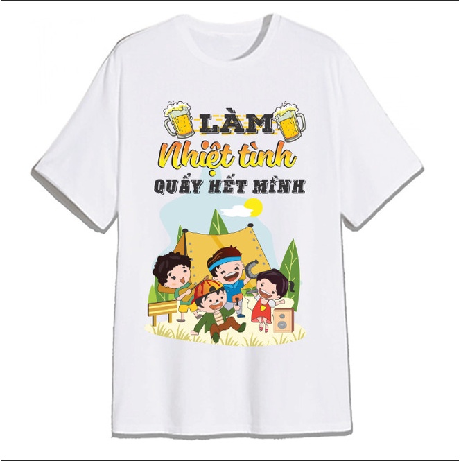 Áo thun nhóm Làm Nhiệt Tình quẩy hết mình