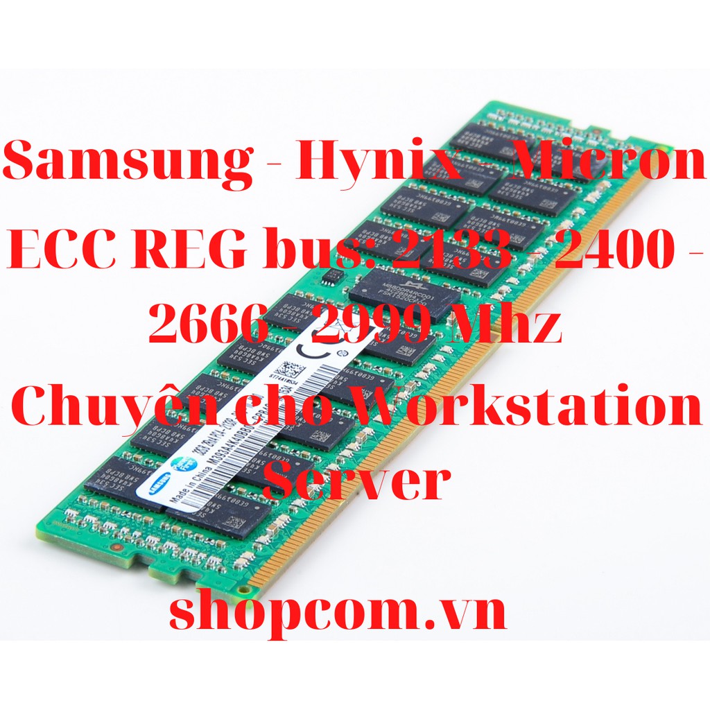Ram 32G DDR4 ECC REG bus 2133, 2400, 2666, 2999