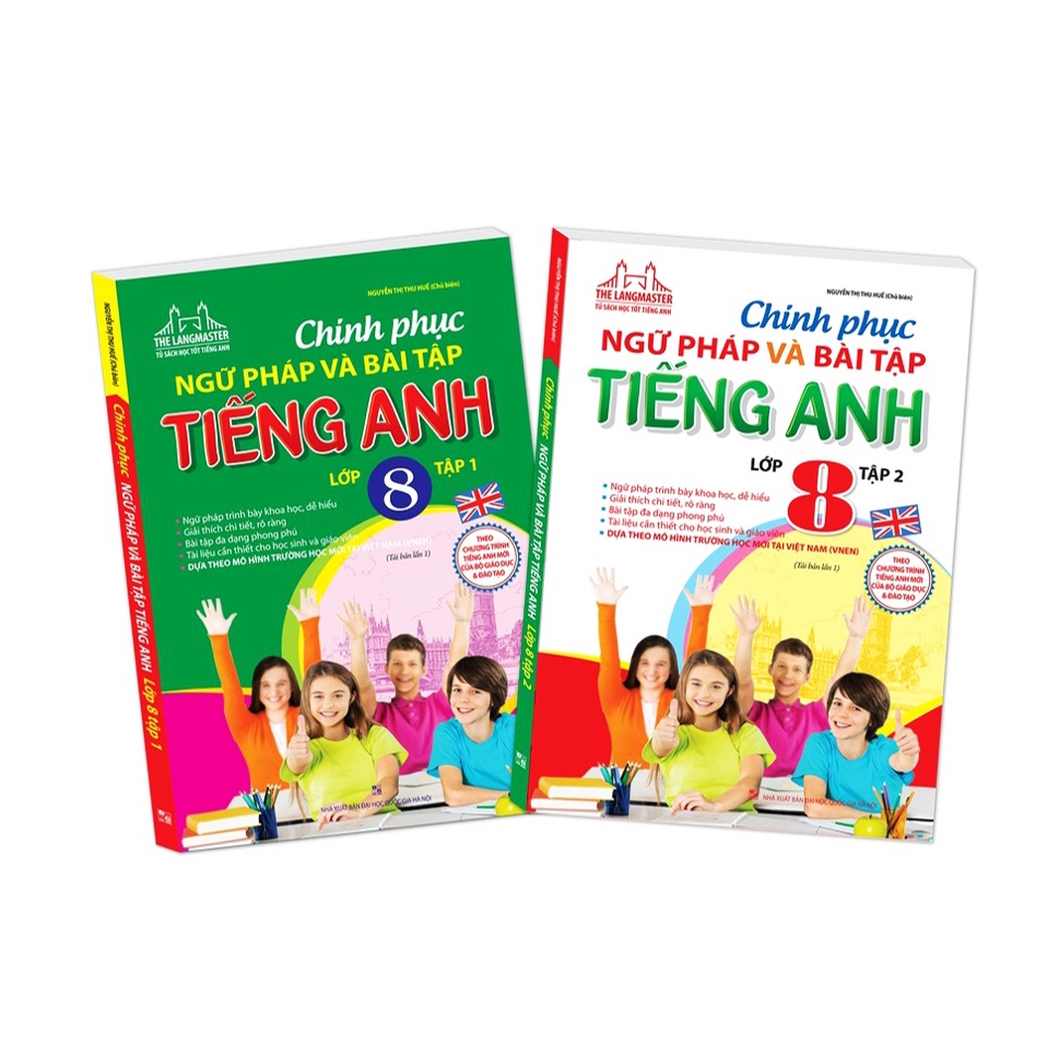 Sách - Chinh Phục Ngữ Pháp Và Bài Tập Tiếng Anh Lớp 8 ( T1 + T2)
