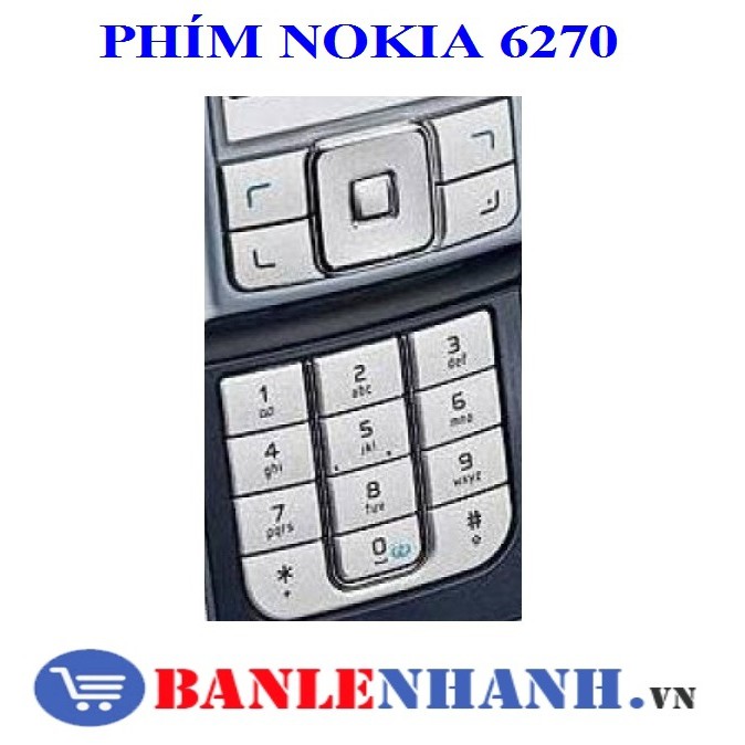 [HÀNG SIÊU CHẤT,GIÁ SÀN SẬP] PHÍM NOKIA 6270