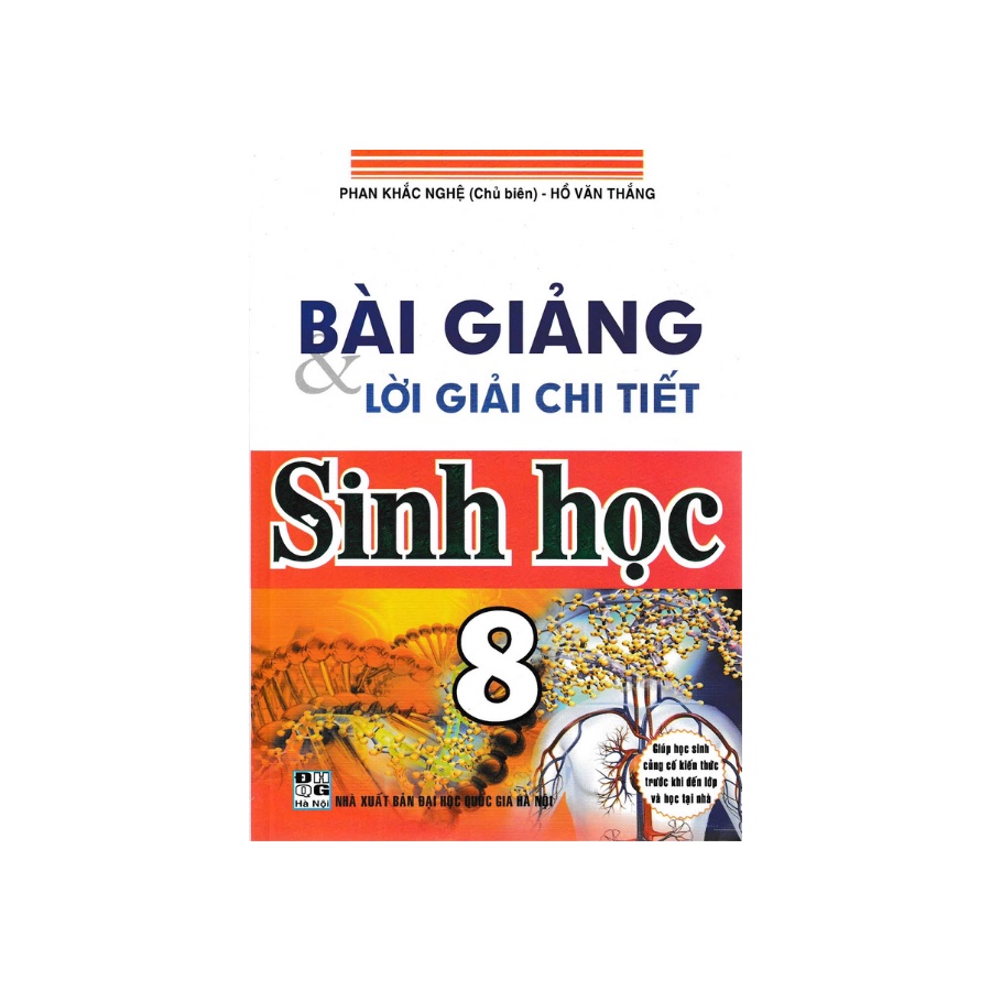 Sách - Bài Giảng Và Lời Giải Chi Tiết Sinh Học 8