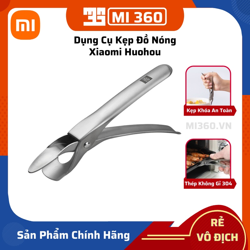 Dụng Cụ Kẹp Đồ Nóng Xiaomi Huohou✅ Kẹp Inox Chống Bỏng Huohou✅ Hàng Chính Hãng