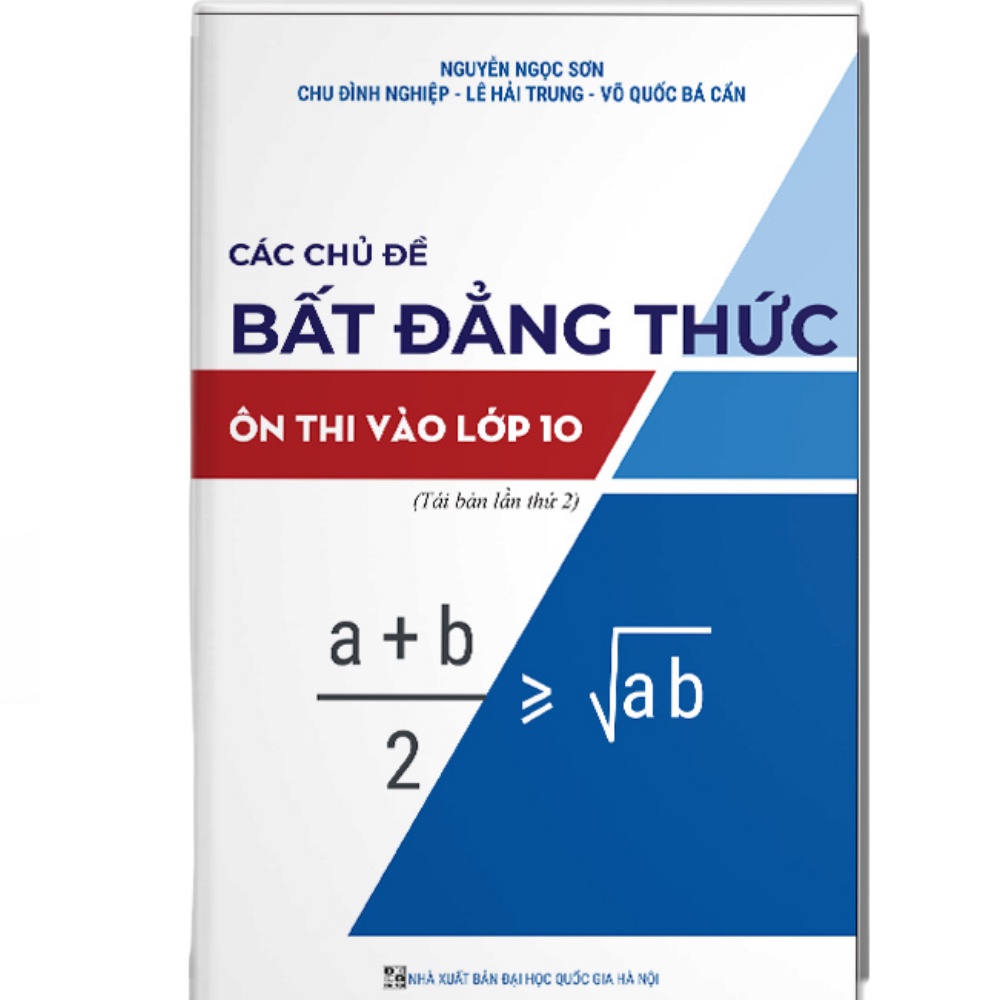 Sách Các chủ đề BẤT ĐĂNG THỨC ôn thi vào lớp10