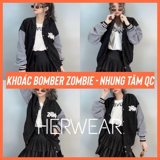 [Mã EVAB500K giảm 1K cho đơn từ 500K slg it] Áo Khoác Nhung Tăm, Áo Khoác Bomber UNISEX Zombie