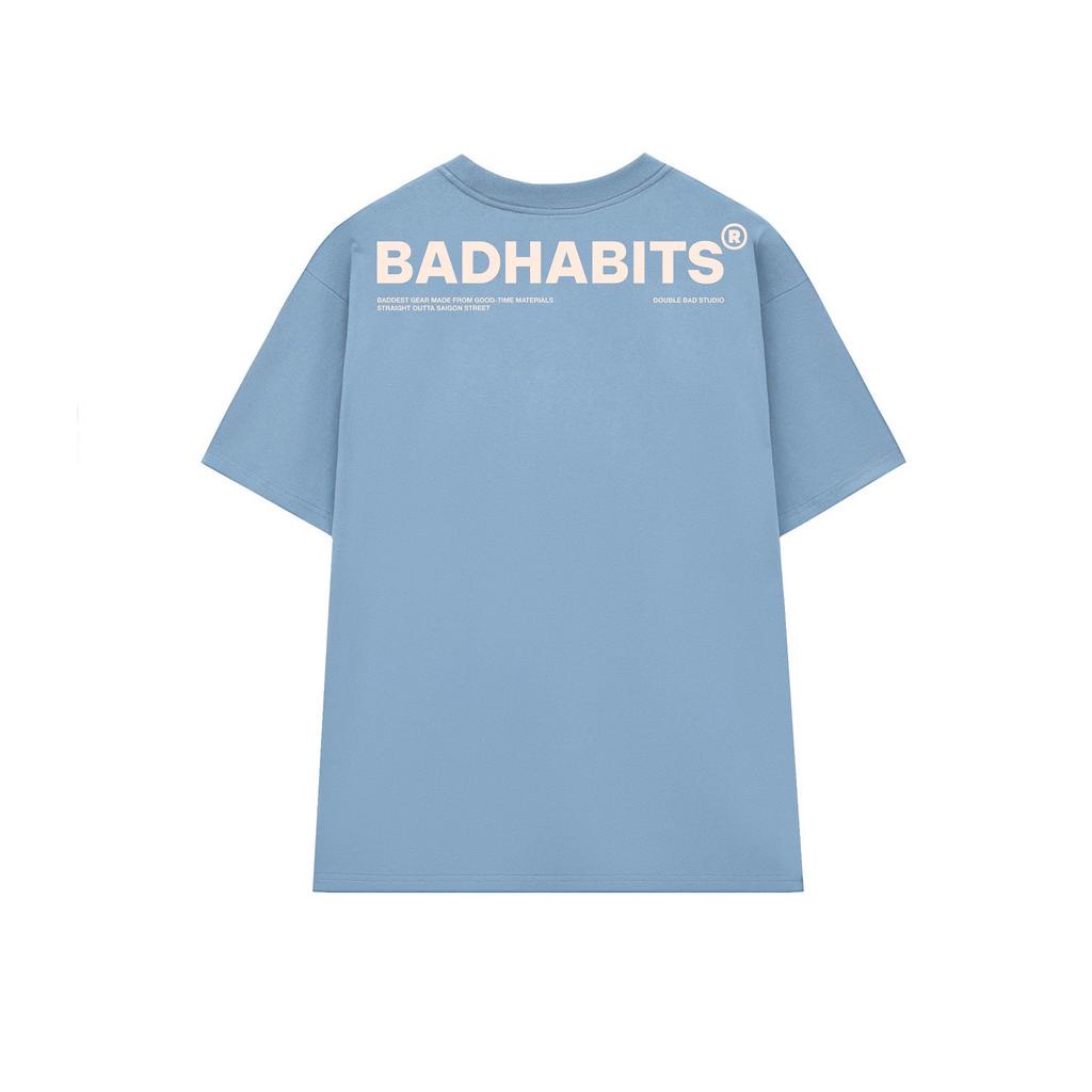 Áo Thun Unisex BAD HABITS Basic Tee - Local Brand Chính Hãng