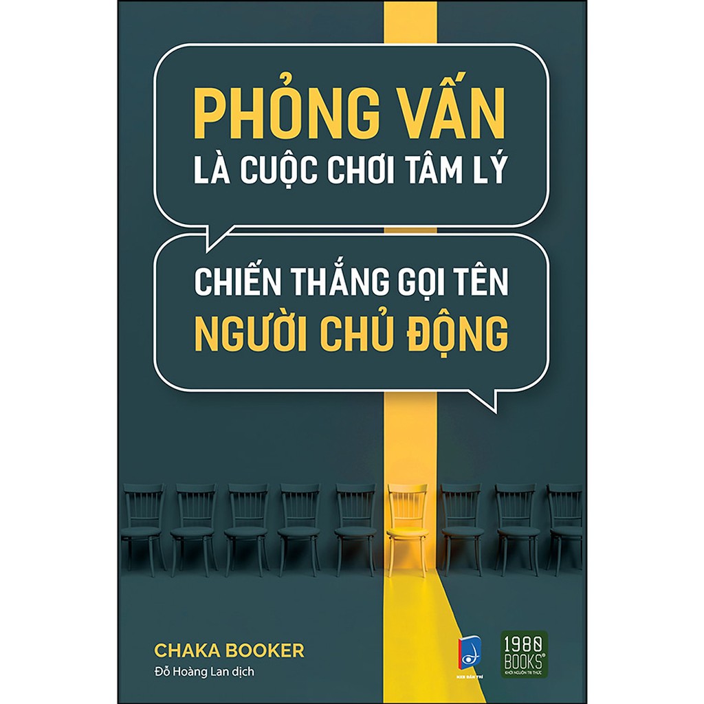 Sách - Phỏng Vấn Là Cuộc Chơi Tâm Lý, Chiến Thắng Gọi Tên Người Chủ Động - 1980books