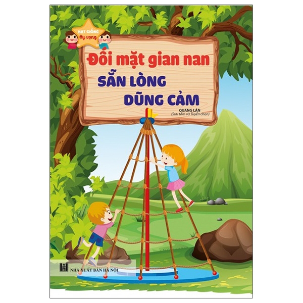 Sách Hạt Giống Hy Vọng - Đối Mặt Gian Nan Sẵn Lòng Dũng Cảm