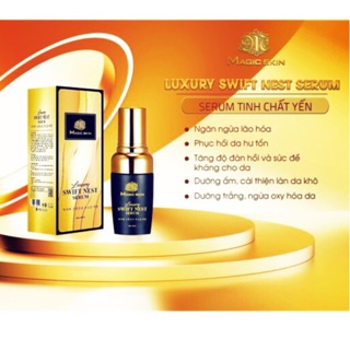 LUXURY SWIFT NEST SERUM MAGIC SKIN : SERUM TINH CHẤT YẾN TƯƠI CĂNG BÓNG DA MAGIC SKINo