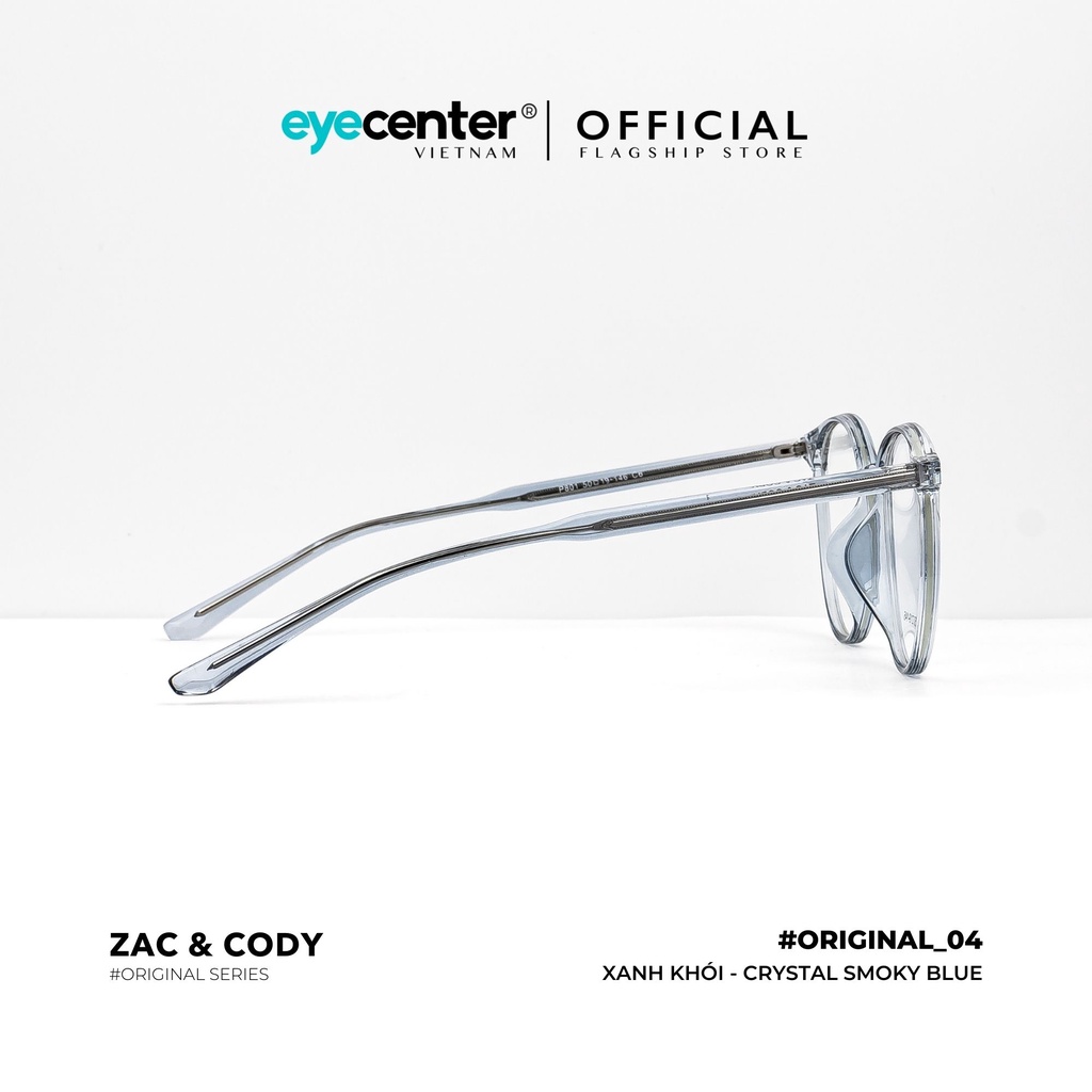 Gọng kính cận nam nữ chính hãng B04-S by ZAC &amp; CODY lõi thép chống gãy nhập khẩu Eye Center Vietnam