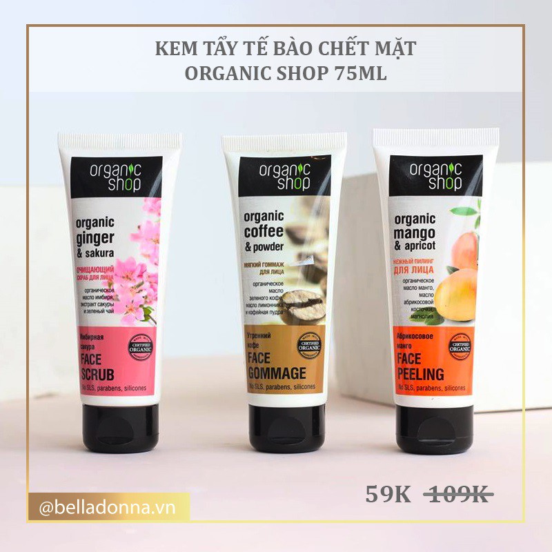 Kem tẩy tế bào chết mặt Organic Shop 75ml