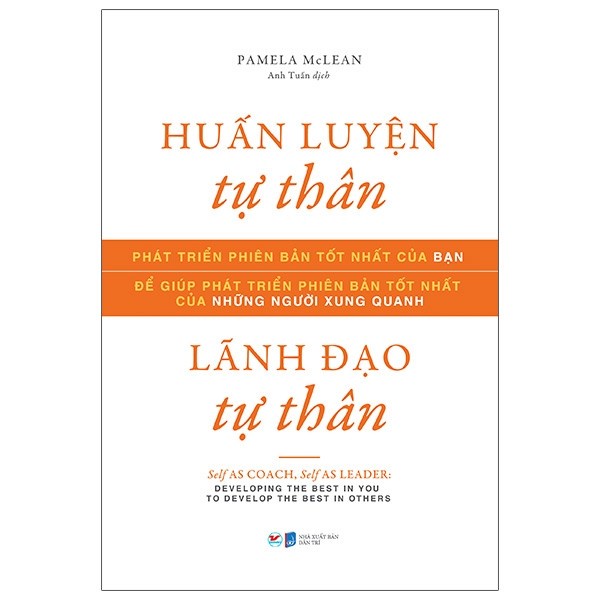 Sách - Huấn Luyện Tự Thân, Lãnh Đạo Tự Thân - Self As Coach, Self As Leader - 8935210275554
