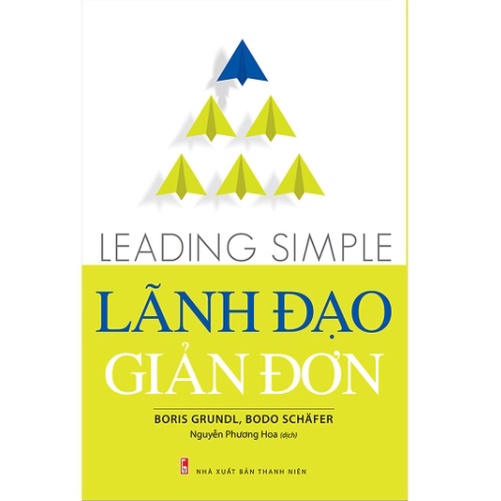 Sách - Lãnh Đạo Giản Đơn - Leading Simple