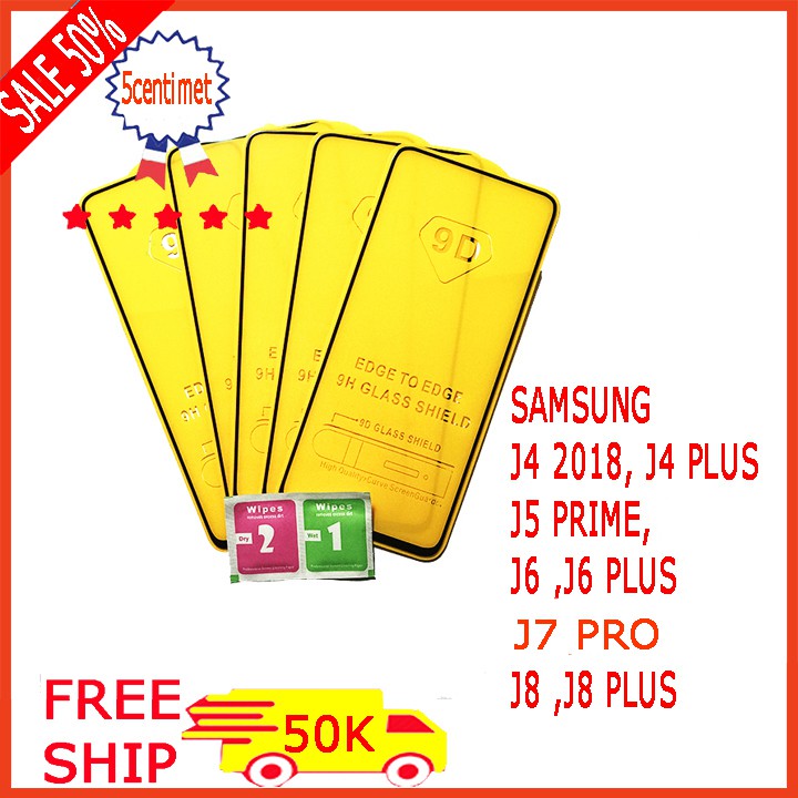 SAMSSUNG J4,J4PLUS,J5PRIME,J6,J6PLUS,J7PRO,J8,J8PLUS Kính cường lực full màn hình samsung 5centimet