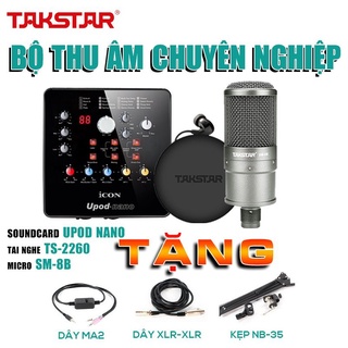 Bộ Mic Livestream Hát Karaoke Đầy Đủ Mic Takstar SM-8B, Sound Card Icon Upod Nano, Tai Nghe TS-2260 & Phụ Kiện