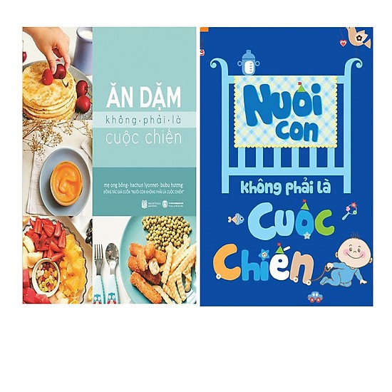 Sách - Combo Nuôi Con không phải là cuộc chiến & Ăn Dặm Không Phải Là Cuộc Chiến (Bộ 2 Cuốn)