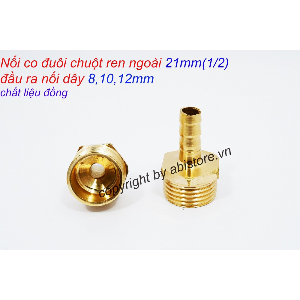 NỐI CO ĐUÔI CHUỘT REN NGOÀI 21MM ĐẦU RA NỐI ỐNG 8MM VÀ 10MM