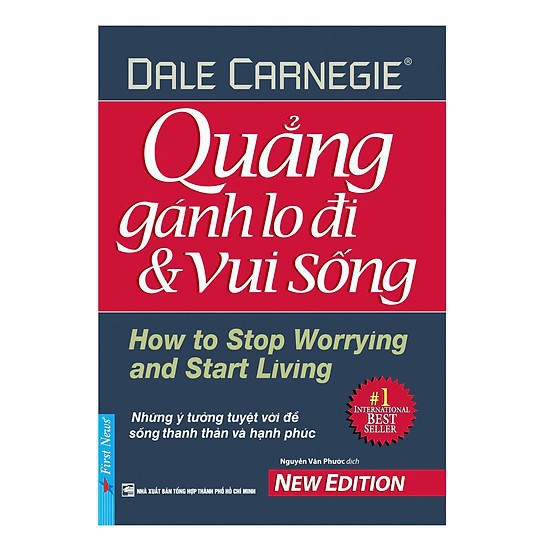 Sách - Quẳng Gánh Lo Đi Và Vui Sống - Tái bản 2021 [First News - Trí Việt]