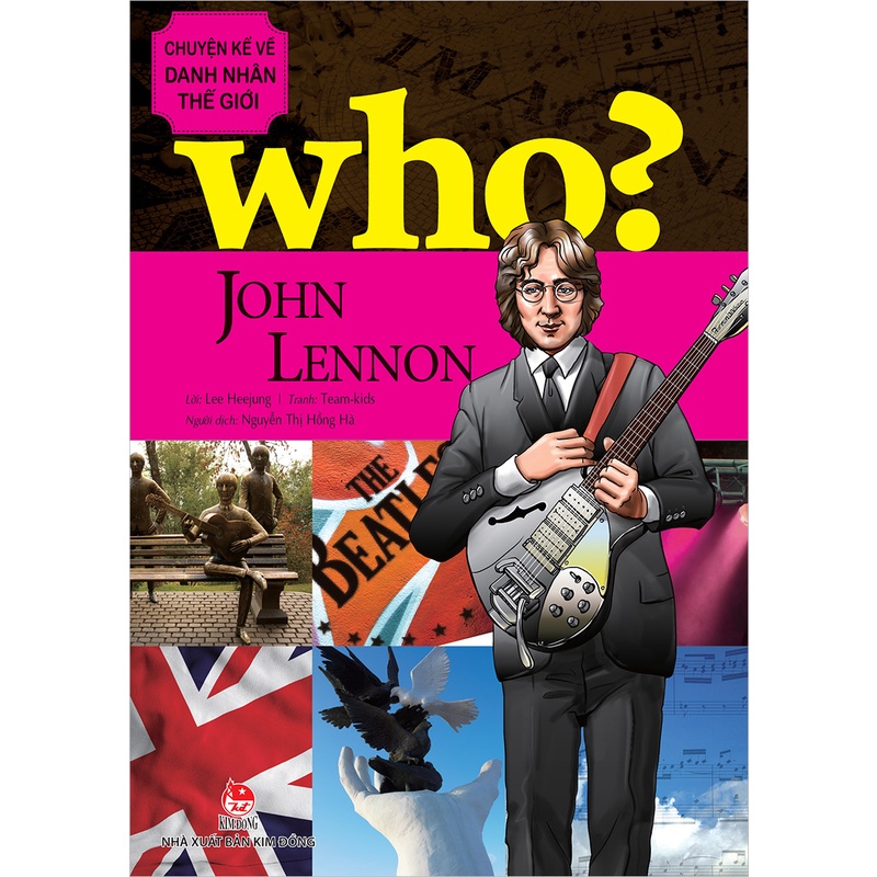 Sách - Who? Chuyện kể về danh nhân thế giới - John Lennon