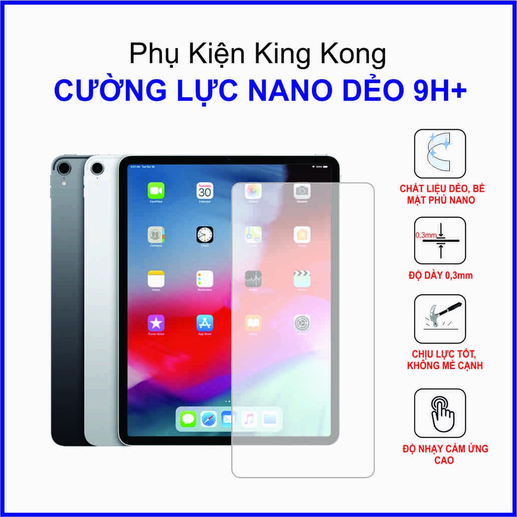 Dán cường lực iPad Pro 11 inch 2018, 2020 cường lực nano dẻo 9H+