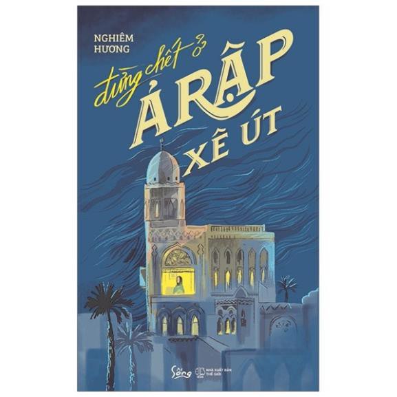 Sách AlphaBooks - Đừng Chết Ở Ả Rập Xê Út