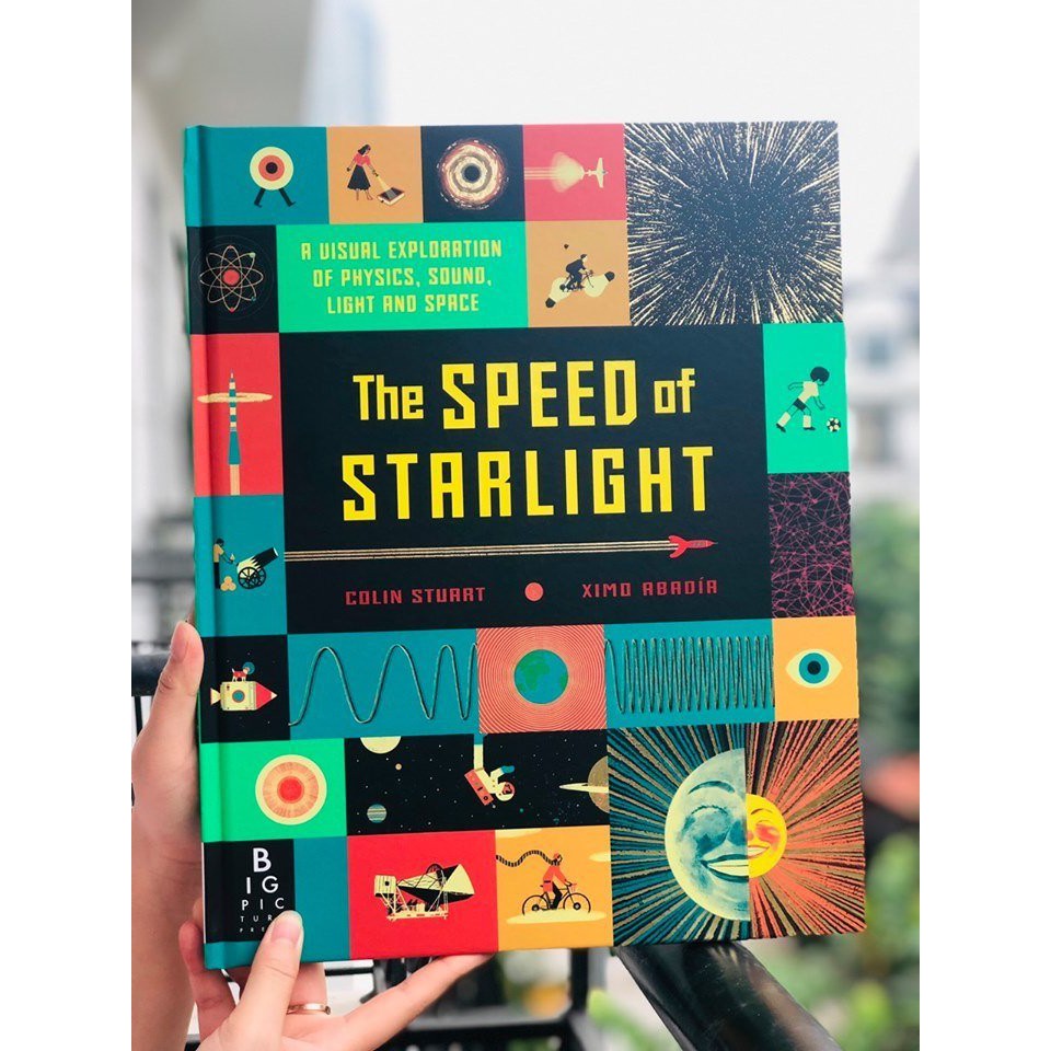 Sách Speed Of Starlight - Khám Phá Các Chủ Đề Vật Lý, Ánh Sáng, Âm Thanh Và Không Gian