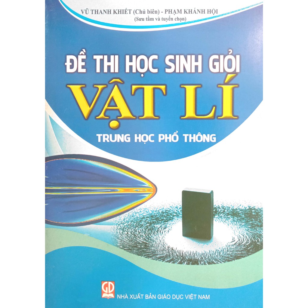 Sách - Đề thi học sinh giỏi Vật Lí THPT