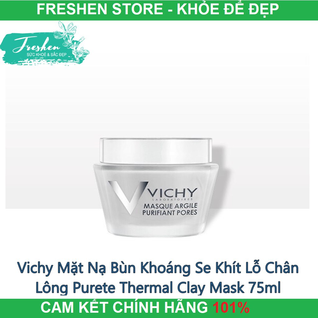 ✅ (CHÍNH HÃNG) Vichy Mặt Nạ Bùn Khoáng Se Khít Lỗ Chân Lông Purete Thermal Clay Mask 75ml