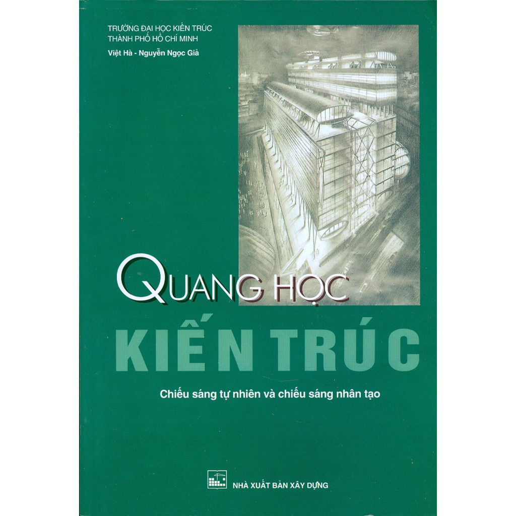 Sách - Quang Học Kiến Trúc - Chiếu Sáng Tự Nhiên Và Chiếu Sáng Nhân Tạo