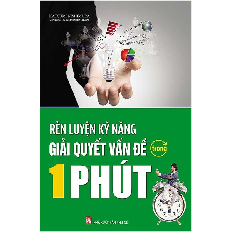 Sách - Rèn Luyện Kỹ Năng Giải Quyết Vấn Đề Trong 1 Phút (Tái bản mới nhất)