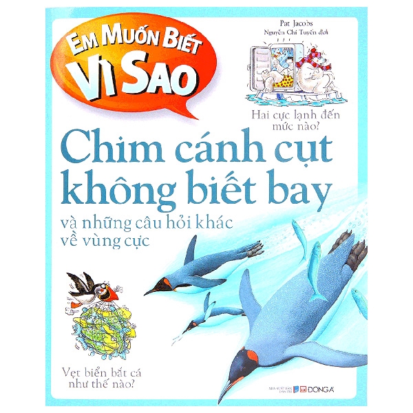 Sách - Em Muốn Biết Vì Sao - Chim Cánh Cụt Không Biết Bay
