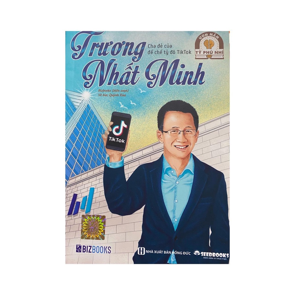 Sách - Trương Nhất Minh: Cha đẻ của đế chế tỷ đô Tiktok ( Bizbooks )