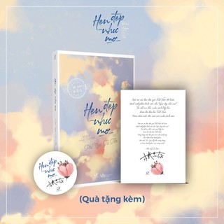 Sách Hẹn đẹp như mơ Phỉ Ngã Tư Tồn (Tái bản 2019)