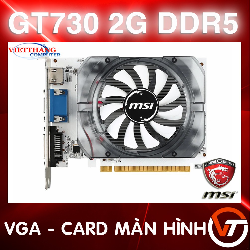 Cạc Màn Hình - VGA MSI  GT730 2G DDR5 ( 2nd )