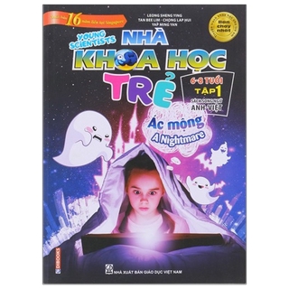 Nhà Khoa Học Trẻ (6-8 Tuổi) - Tập 1: Ác Mộng