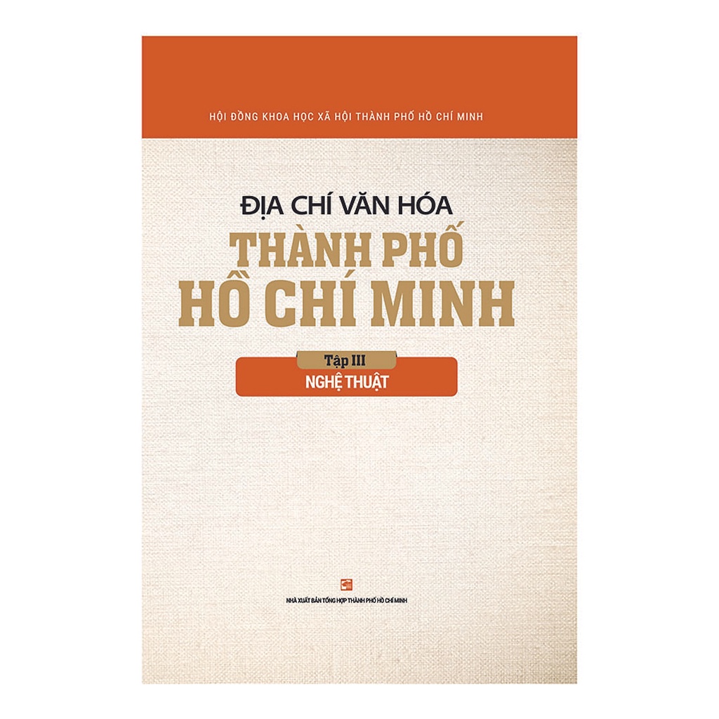 Sách Địa Chí Văn Hóa Thành Phố Hồ Chí Minh Tập 3 - Nghệ Thuật