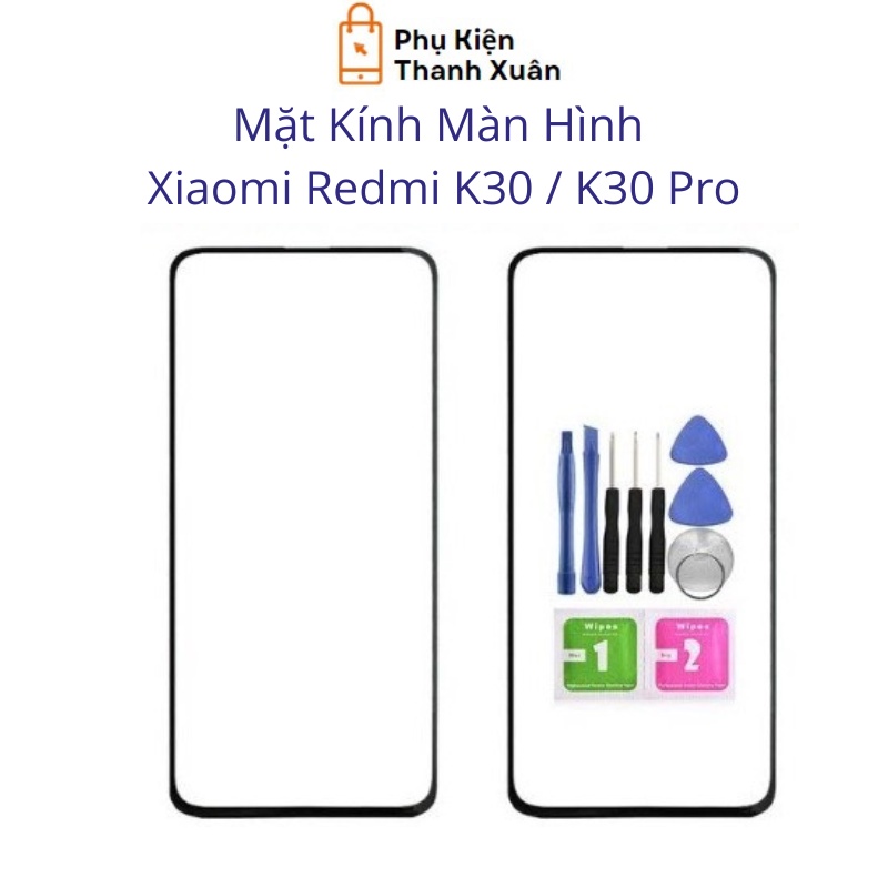 Mặt kính màn hình Xiaomi Redmi K30 / K30 Pro - Tặng kèm keo + tools