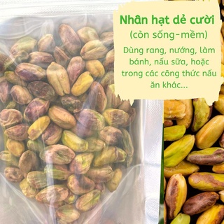 (Nhân sống/Raw) Nhân hạt dẻ cười Pistachios Kernel tách vỏ (còn sống)