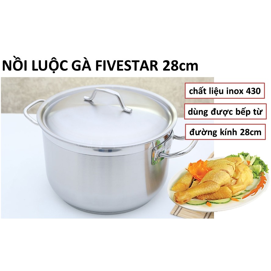 Nồi luộc gà FIVESTAR 28cm - 30cm - vung inox