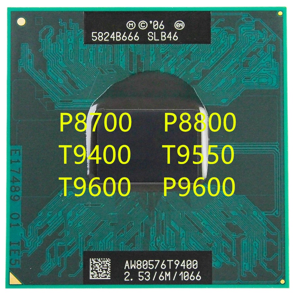 Bộ xử lý CPU máy tính xách tay P8700 P8800 T9400 T9550 T9600 P9600