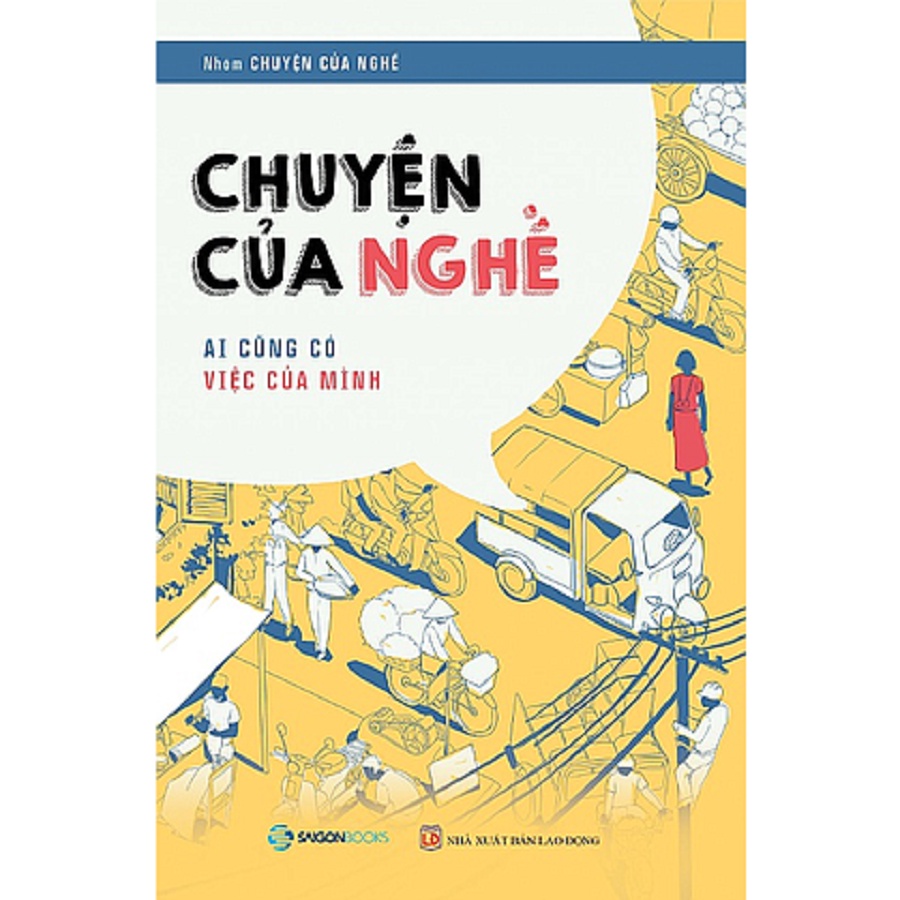 SÁCH: Chuyện của nghề: Ai cũng có việc của mình - Tác giả: Nhóm Chuyện của nghề