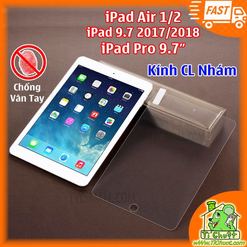 [Nhám Chống Vân Tay][Ảnh Thật] Kính cường lực iPad Air 2/ Pro 9.7/ iPad 9.7 2017- 2018