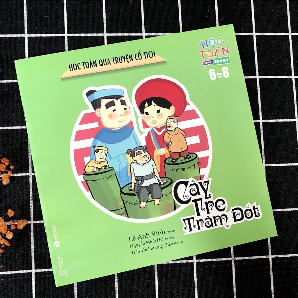 Sách - Học Toán Qua Truyện Cổ Tích - Cây Tre Trăm Đốt (Dành cho trẻ 6 - 8 Tuổi)