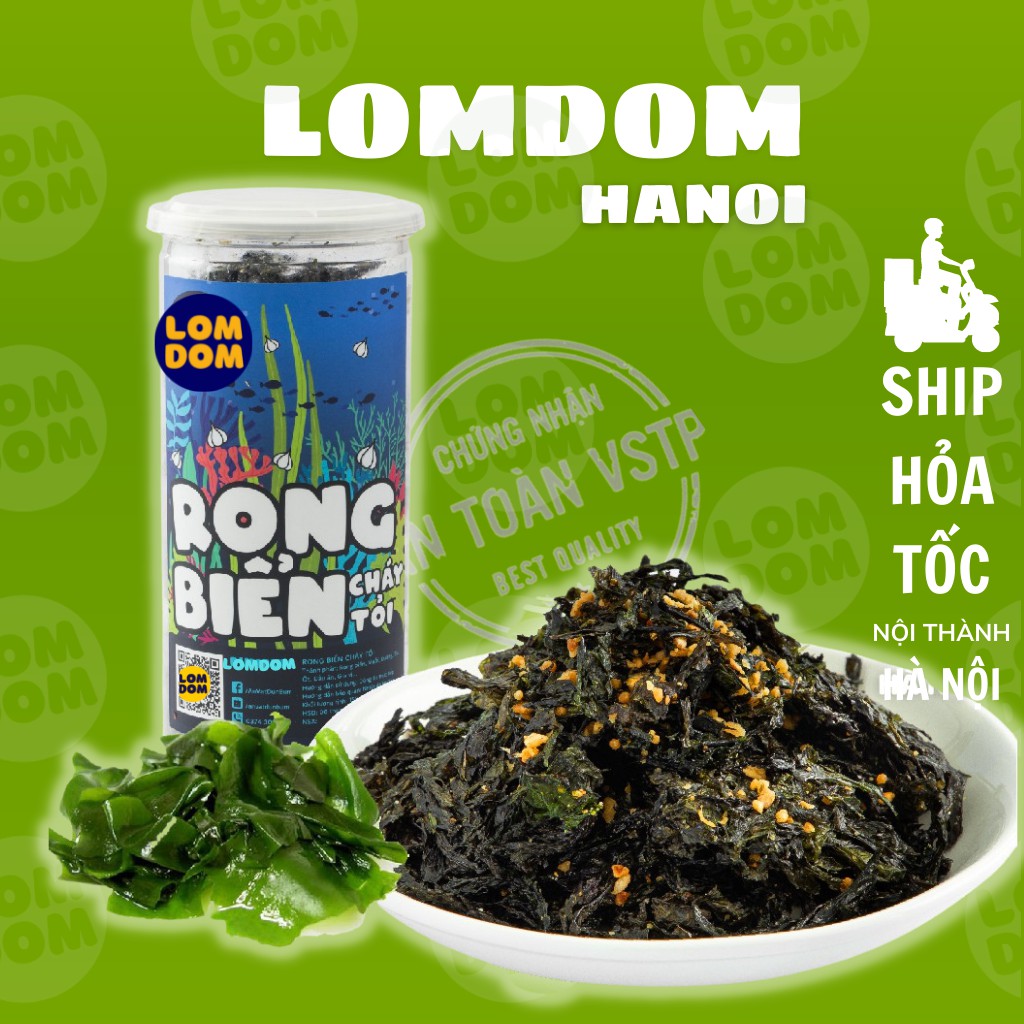 [Mã 254FMCGSALE giảm 8% đơn 500K] Rong biển cháy tỏi LomDom foods 150g đồ ăn vặt Hà Nội vừa ngon vừa rẻ