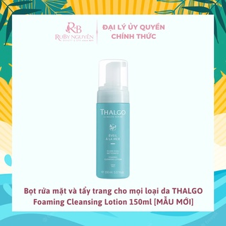 [CÔNG TY] Bọt rửa mặt và tẩy trang cho mọi loại da THALGO Foaming Cleansing Lotion 150ml [MẪU MỚI]
