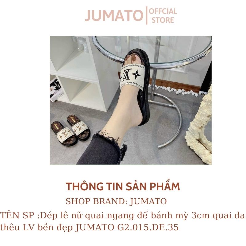 Dép lê nữ quai ngang đế bánh mỳ 3cm quai da thêu LV bền đẹp JUMATO G2.015.DE.35
