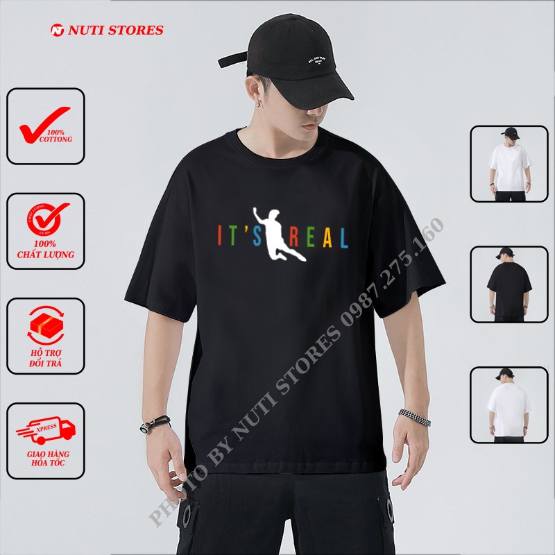 Áo thun tay lỡ Văn Toàn It’s Real Tee - áo phông unisex nam nữ oversize