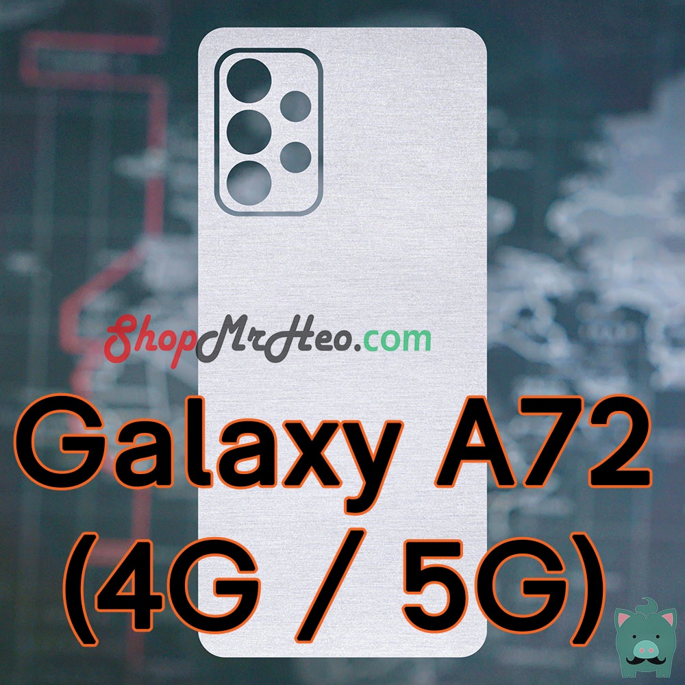Dán Skin Màu Mặt Sau Lưng Nhôm Xước Samsung Galaxy A72 5G - A72 - A52 5G - A52s - A52